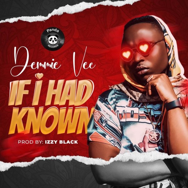 Demmie Vee – “If I Had Known”