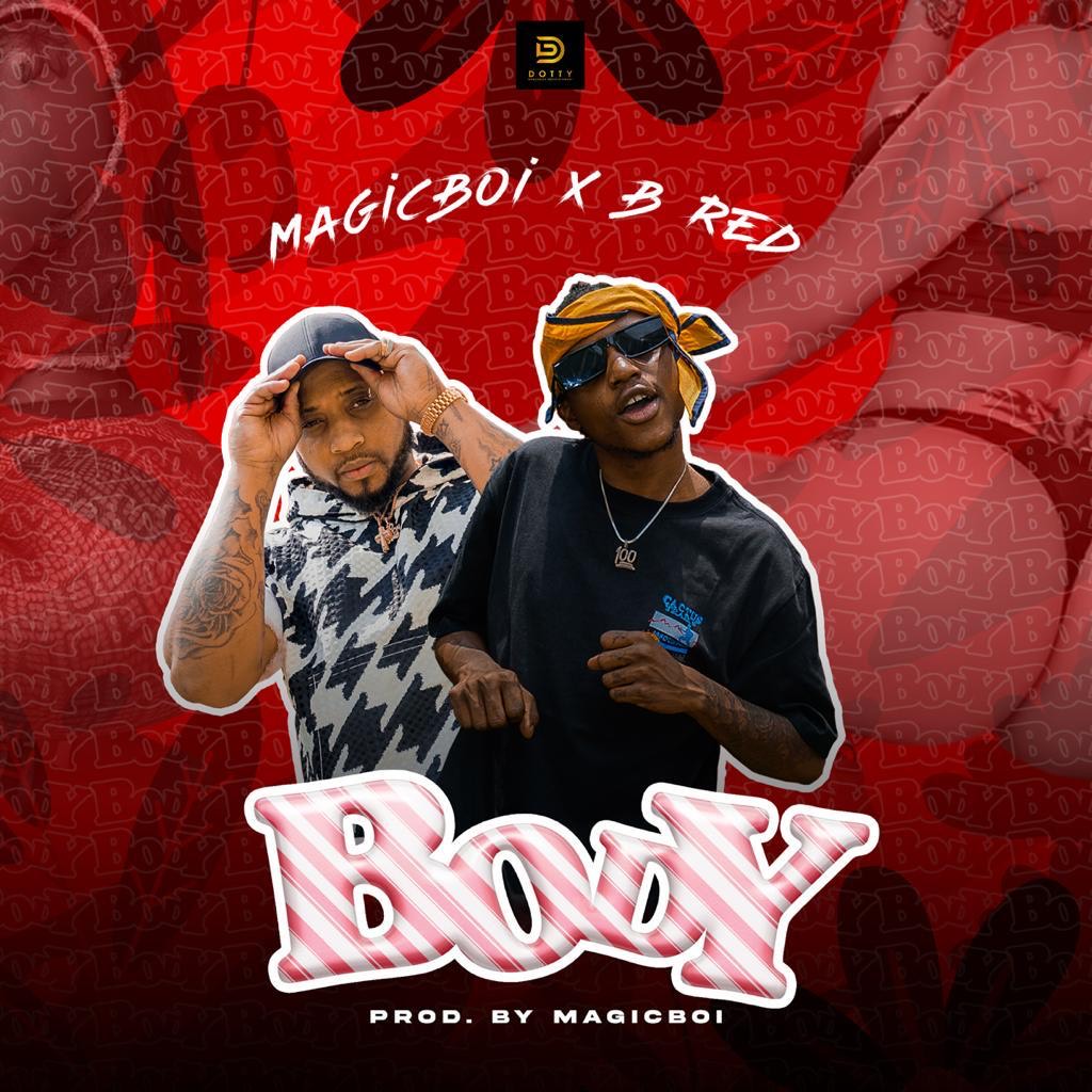 MagicBoi x B-Red – “Body”