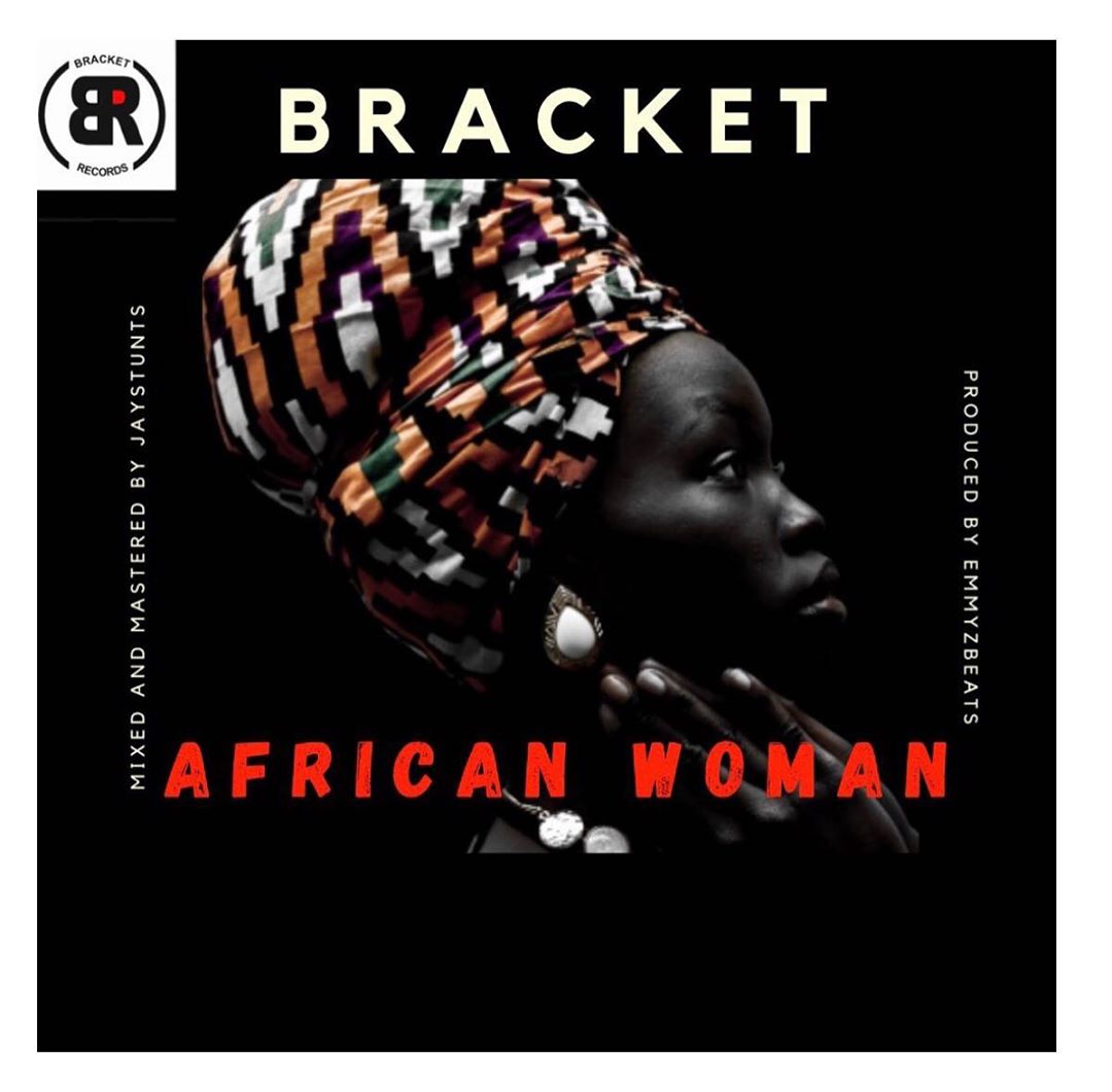 [Video + Music] Bracket – “African Woman”