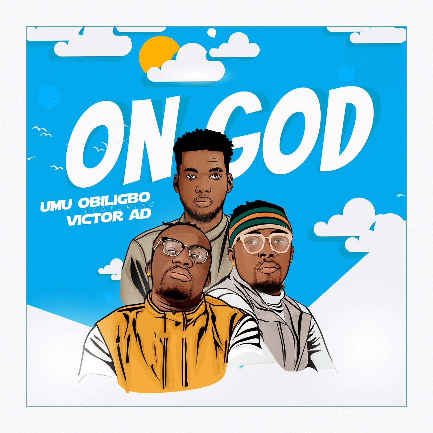 Umu Obiligbo – “On God” ft. Victor AD