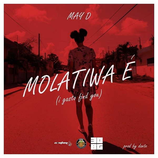 May D – “Molatiwa E” (I Gasto Find You)