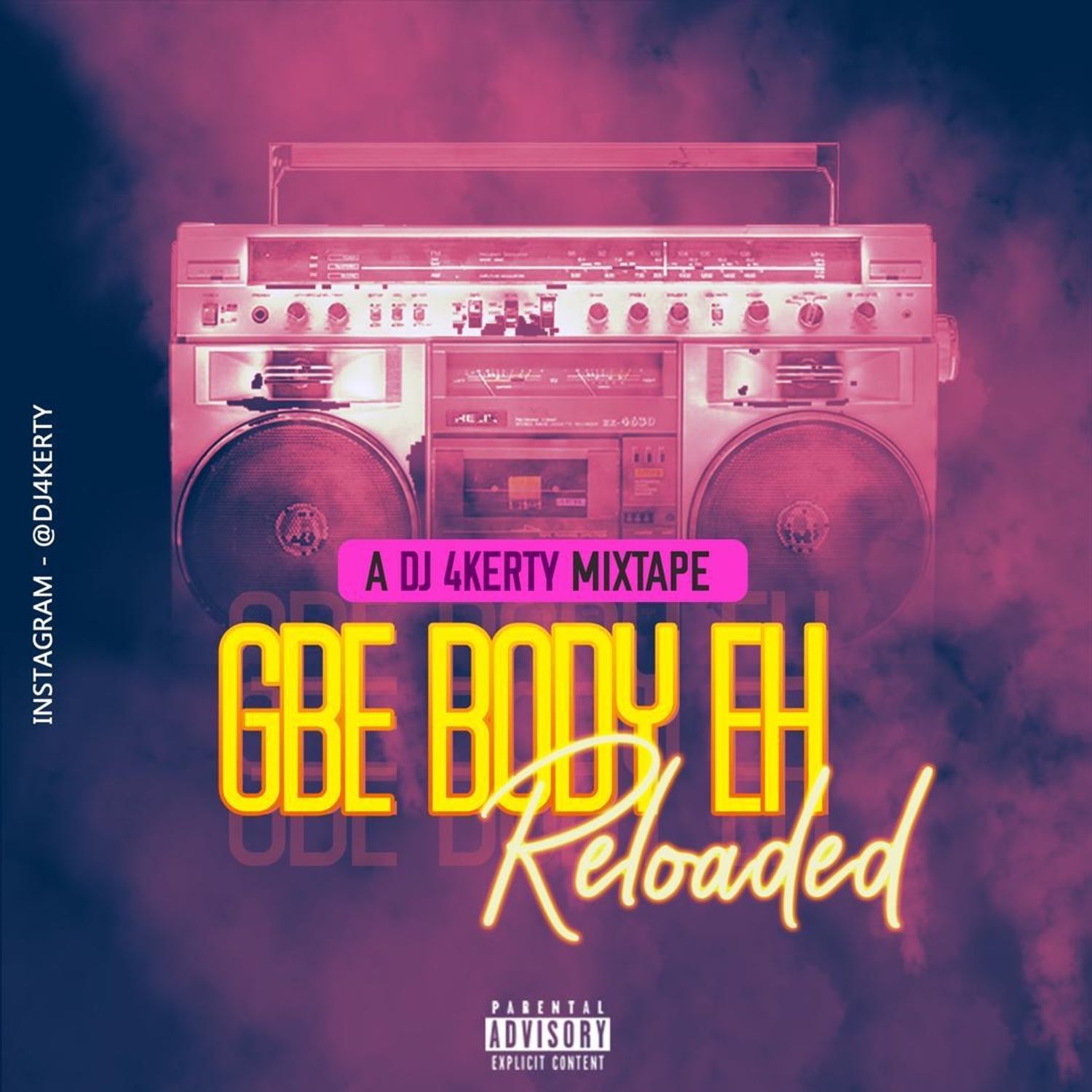 [Mixtape] DJ 4kerty – “Gbe Body Eh Reloaded Mix”