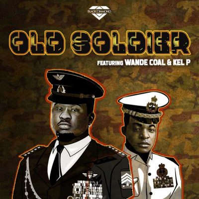 Wande Coal – Old Soldier ft . Kel P