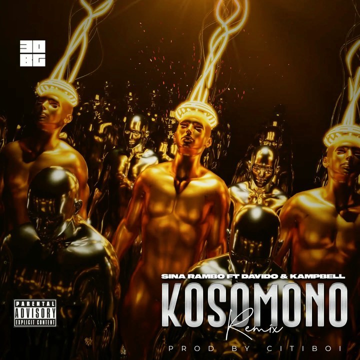 Sina Rambo – Kosomono ( Remix ) ft. Davido , Kampbell