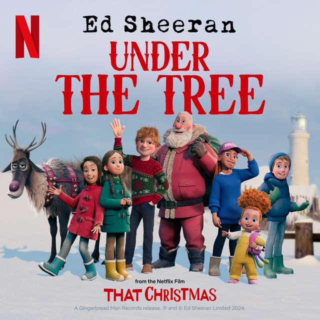 Ed Sheeran - Under the Tree (from “That Christmas”)