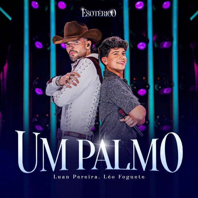 Luan Pereira, Léo Foguete - UM PALMO - Ao Vivo