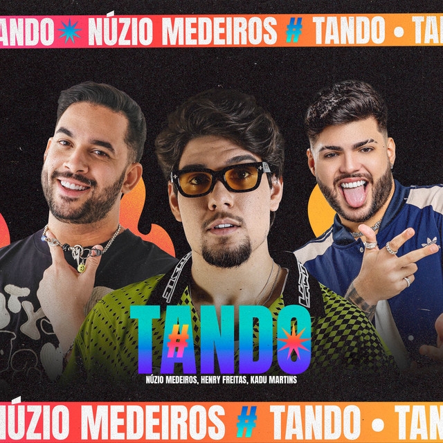 Nuzio Medeiros, Henry Freitas, Kadu Martins - Tando