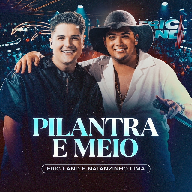 Eric Land, Natanzinho Lima - Pilantra e Meio