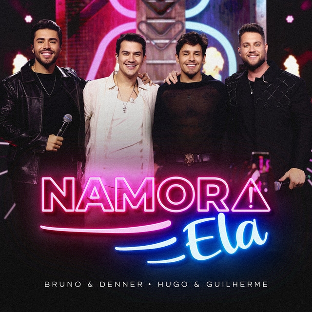 Bruno & Denner, Hugo & Guilherme - Namora Ela - Ao Vivo