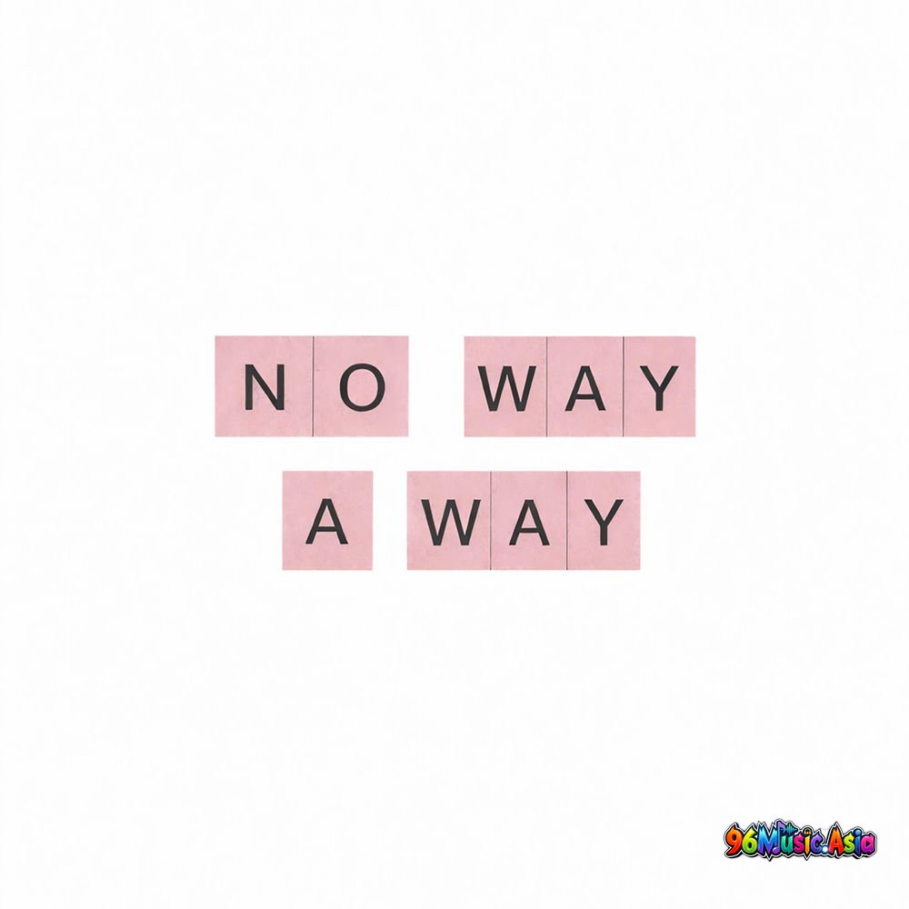 Thumbnail 776_No_way_A_way_(NWAW)_(96Music.Asia)