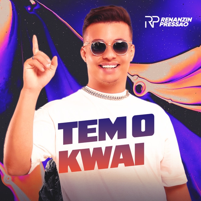 Renanzin Pressão - Tem o Kwai