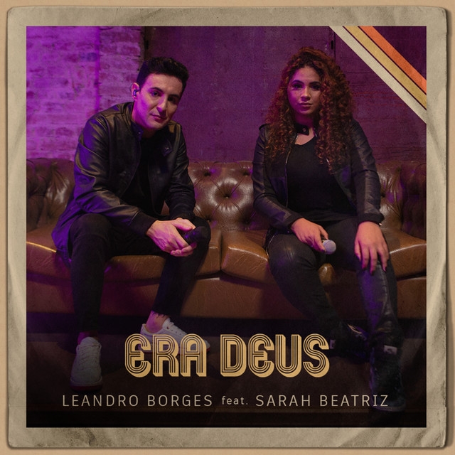 Leandro Borges, Sarah Beatriz - Era Deus