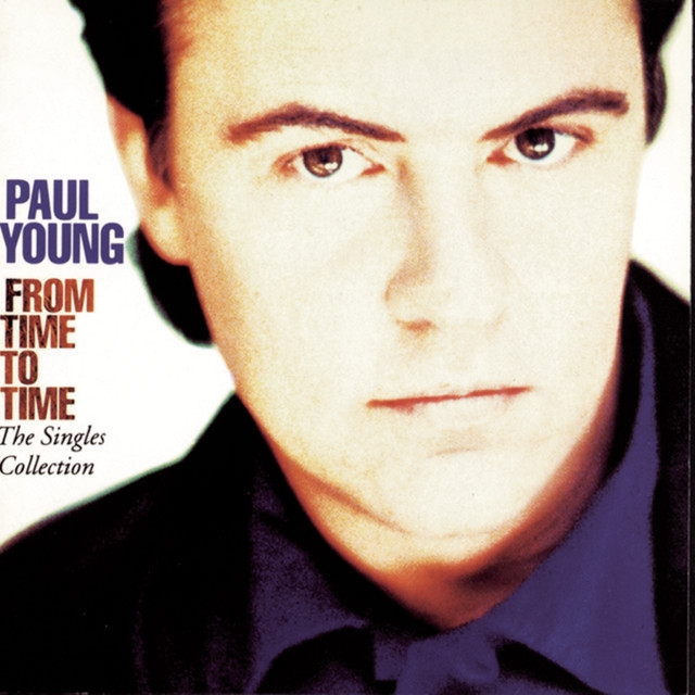 Paul Young - Every Time You Go Away - Radio Edit