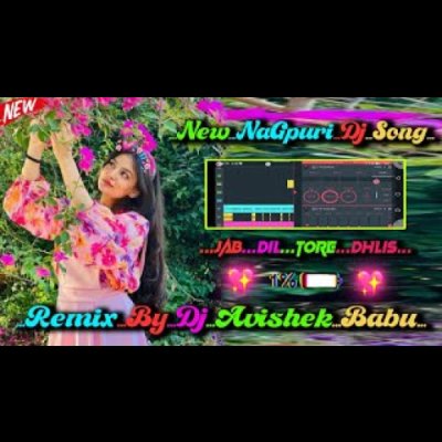 Jab Dil Tore Dhlis ReNew Nagpuri Dj Song Dj Avishek Babu Old Nagpuri Song trending_2026