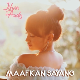 Jihan Audy - Maafkan Sayang