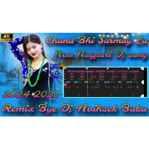 Chand Bhi Sarmay La New Nagpuri Hi tech song Dj Avihsek Babu Remix New Nagpuri video #trending 2025