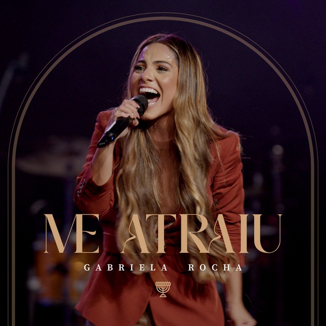 Gabriela Rocha - Me Atraiu - Ao Vivo