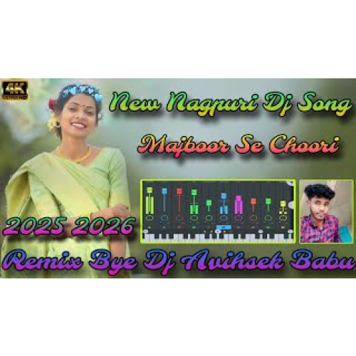 Majboor Se Choori New Nagpuri Dj Song Dj Avihsek Babu Remix Nagpuri Old video