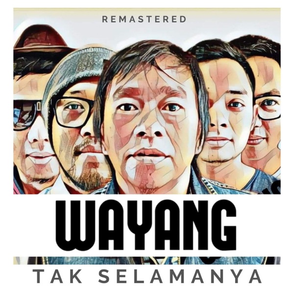 Wayang – Tak Selamanya (Remastered) Image Cover