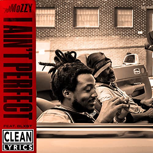 Mozzy - I Ain't Perfect ft. Blxst