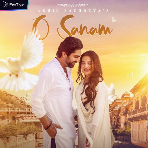 O Sanam - Akhil Sachdeva