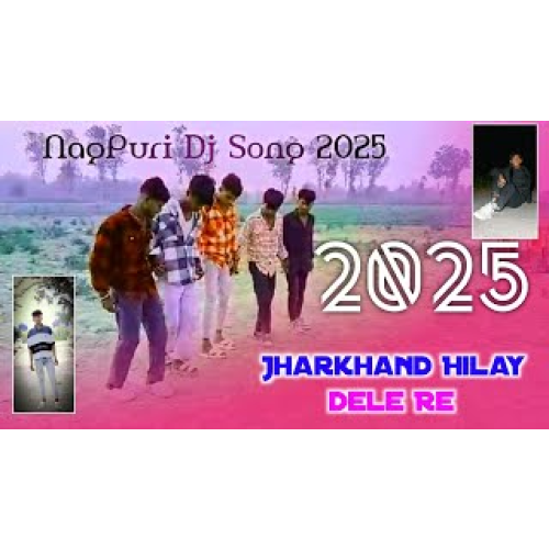 Hilay Fele Jharkhand Hilay Dele Re