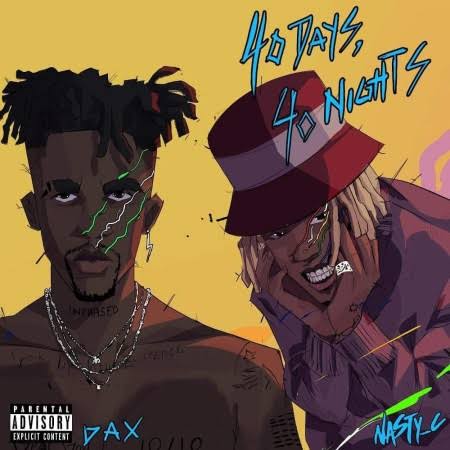 Dax - 40 Days 40 Nights ft. Nasty C