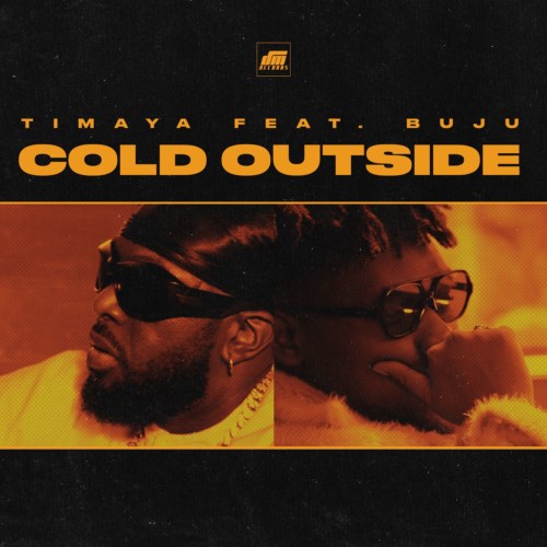 Timaya - Cold Outside ft. Buju