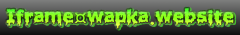 PARENTAL BROWSER ? SEARCH ! Iframe¤wapka.website ¡ go ¿