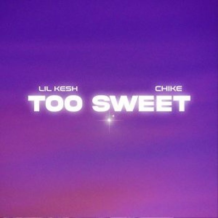 Lil Kesh - Too Sweet ft. Chike