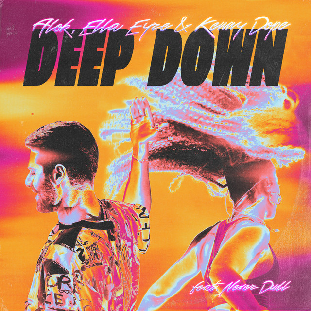 Alok/Ella Eyre/Kenny Dope/Never Dull - Deep Down (feat. Never Dull)