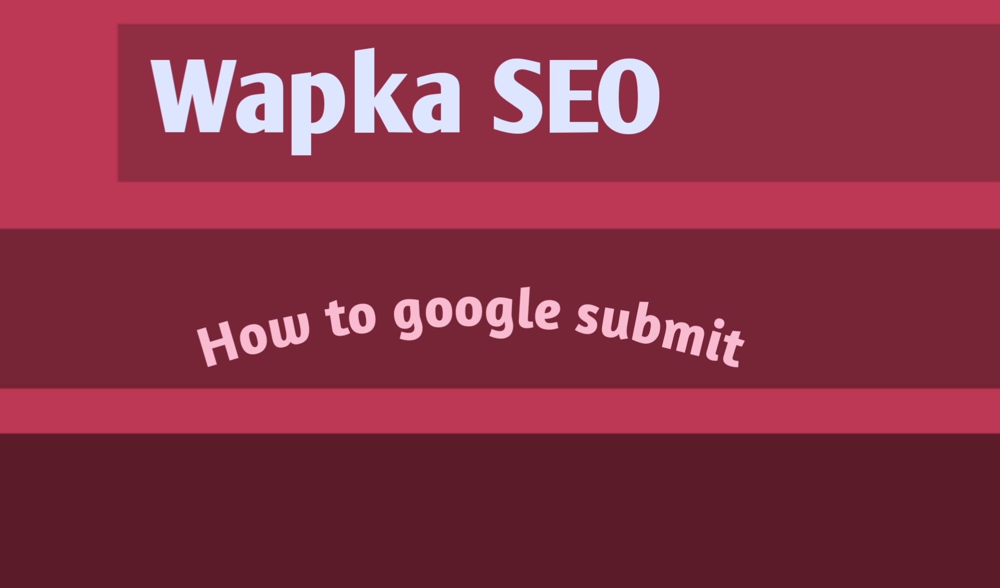 Wapka সাইট google এ submit করার ১০০% কার্যকরী উপায়।