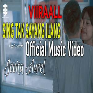 Jovita Aurel - Sing Tak Sayang Ilang