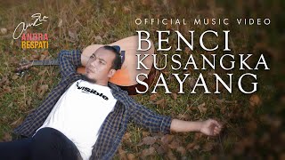 Andra Respati - Benci Kusangka Sayang