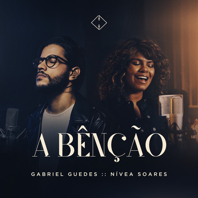 Gabriel Guedes de Almeida, Nívea Soares - A Bênção