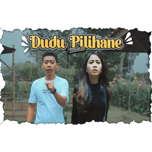 Pendhoza - Dudu Pilihane