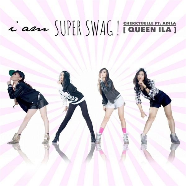 Cherrybelle – I Am Super Swag (feat. Adila) Image Cover