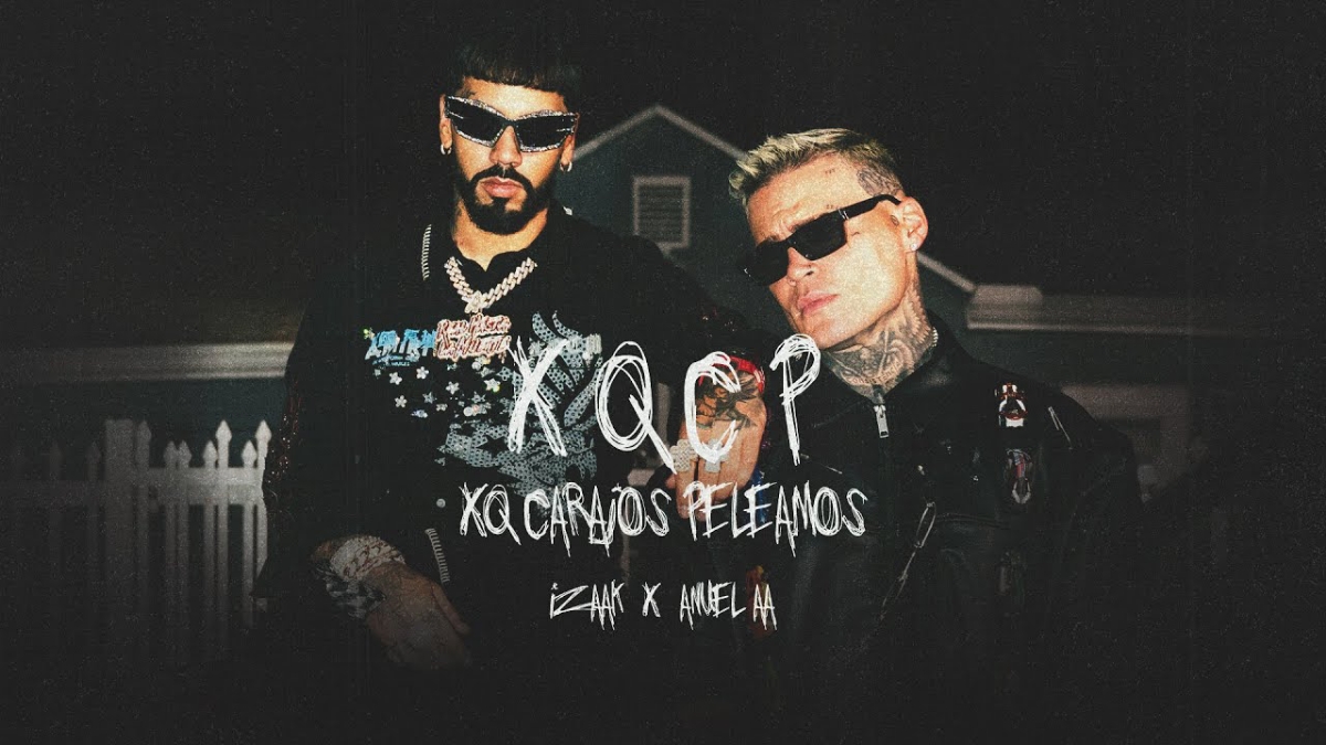 iZaak, Anuel AA - XQCP