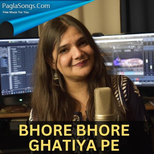 Bhore Bhore Ghatiya Par (Swati Mishra) 