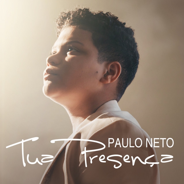 Paulo Neto - Tua Presença