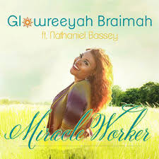 Nathaniel Bassey & Glowreeyah - Miracle Worker