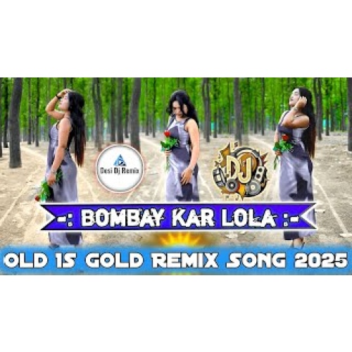 Old Is Gold Nagpuri Dj Song 2025 Casio Instrumental Mumbai kar lola Desi Dj Remix