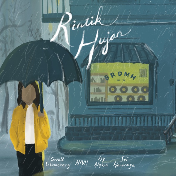 HIVI!, Gerald Situmorang, Ify Alyssa & Sri Hanuraga – Rintik Hujan Image Cover