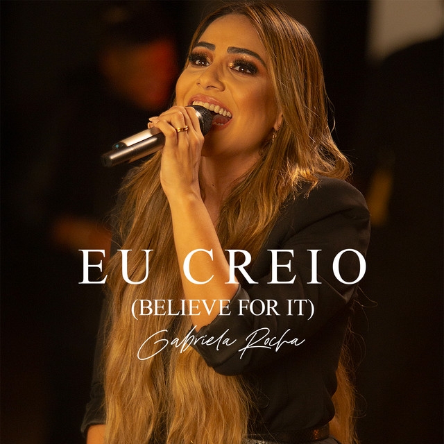 Gabriela Rocha - Eu Creio (Believe For It)