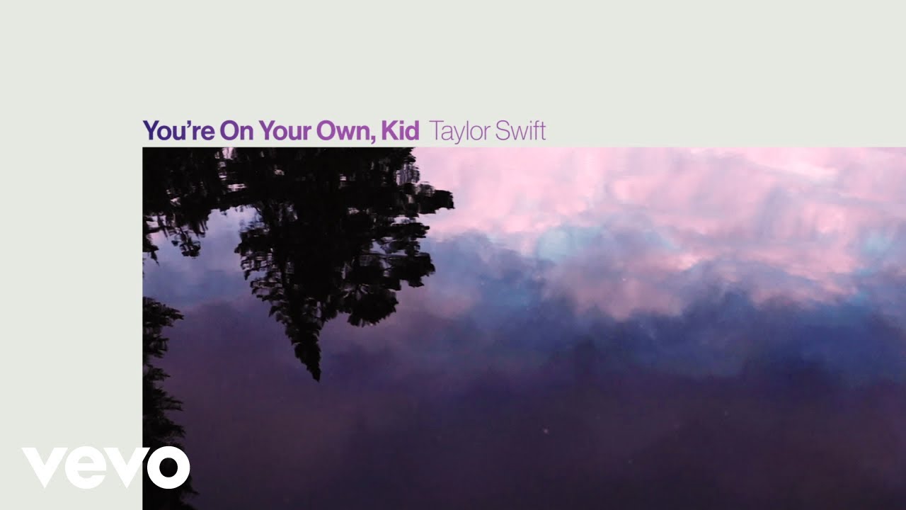 Taylor Swift - You're On Your Own Kid