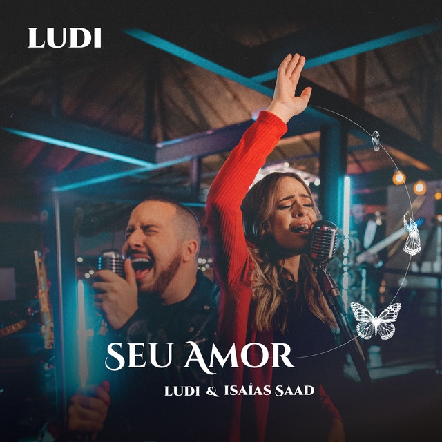 LUDI, Isaias Saad - Seu Amor