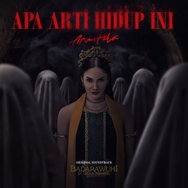 ArumtaLa – Apa Arti Hidup Ini (From "Badarawuhi Di Desa Penari") Image Cover