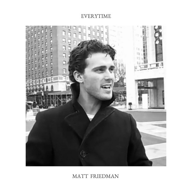 Matt Friedman - Everytime