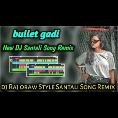 New Santali Song Remix ll Bullet gadi ll New Santali Song Remix ll dj Raj oraw