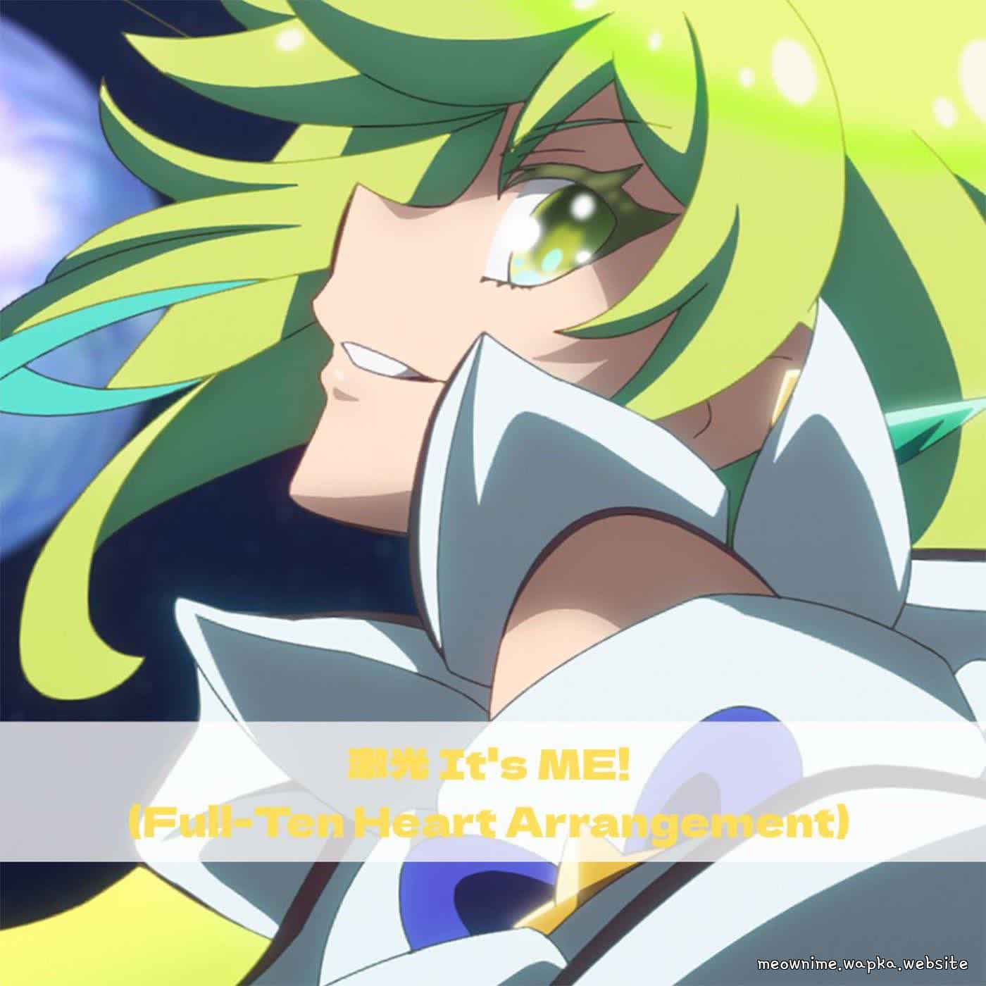 Princess Meteor (CV: Azusa Tachibana) - Gekkou It's ME! (Full-Ten Heart Arrangement).mp3